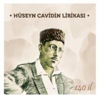 Hüseyn Cavidin lirikası - (140 il) - Гусейн Джавид
