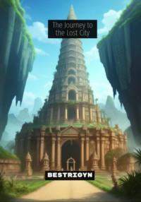The Journey to the Lost City, audiobook . ISDN68962620