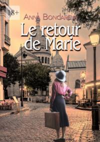 Le retour de Marie. Roman - Anna Bondareva