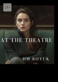 At the Theatre,  audiobook. ISDN69018049