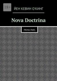 Nova Doctrina. Prima Pars - Йен ОКинг
