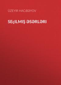 Seçilmiş əsərləri, Узеира Гаджибекова Hörbuch. ISDN69136216