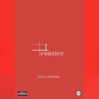 Frontier - Agasi Azarian