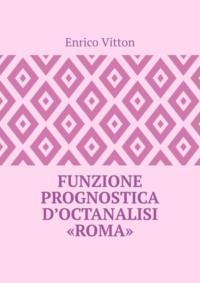 Funzione prognostica d’octanalisi “Roma” - Enrico Vitton