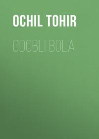 ODOBLI BOLA - Ochil Tohir