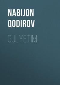 Gulyetim - Nabijon Qodirov