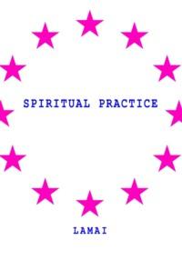 Spiritual Practice - LAMAI