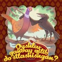 Qushlar qanday qilib dostlashishgan? - Народное творчество (Фольклор)