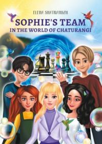 Sophie’s team in the world of Chaturangi,  książka audio. ISDN69288136
