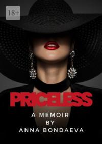 Priceless. A Memoir - Anna Bondareva