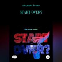 Start over?, audiobook . ISDN69293896