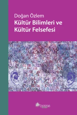 Kültür Bilimleri ve Kültür Felsefesi - Doğan Özlem