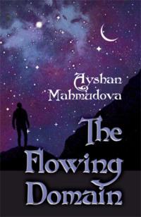 The Flowing Domain - Ayshan Mahmudova