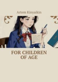 For Children of Age,  audiobook. ISDN69337222