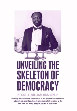 Unveiling the skeleton of democracy - Osahon William Eghosa