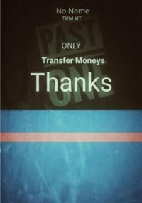 Банк only Transfer money. Thanks, аудиокнига Тима Ита. ISDN69360076