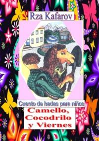 Camello, Cocodrilo y Viernes. Cuento de hadas para niños,  audiobook. ISDN69395419