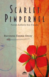 Scarlet Pimpernel - Emma Orczy