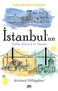 İstanbulun tarihi, kültürü ve yaşamı, Richard Tillinghast audiobook. ISDN69403408