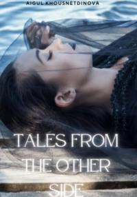 Tales from the Other Side, audiobook Айгуль Хуснетдиновой. ISDN69424819