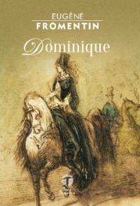 Dominique - Eugène Fromentin