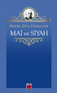 Mai ve Siyah, Халита Зии Ушаклыгиля audiobook. ISDN69428254