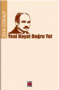 Yeni Hayat, Doğru Yol, Зий Гёкальп książka audio. ISDN69428284