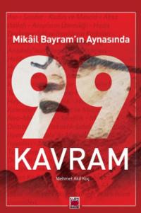 Mikâil Bayram’ın Aynasında 99 Kavram,  audiobook. ISDN69428449