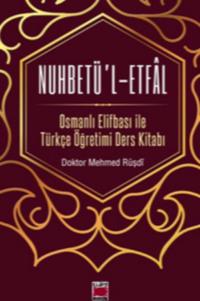 Nuhbetü’l-Etfâl Osmanlı Elifbası ile Türkçe Öğretimi Ders Kitabı,  аудиокнига. ISDN69428533