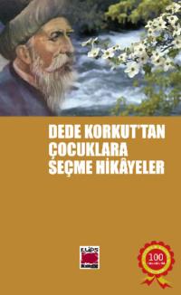 Dede Korkut`tan Çocuklara Seçme Hikâyeler, Неизвестного автора audiobook. ISDN69428548