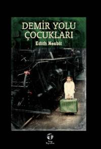 Demir Yolu Çocukları, Эдит Несбит książka audio. ISDN69428863