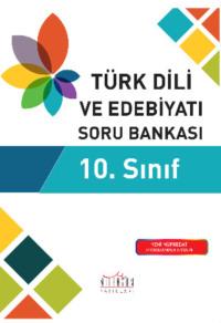 10. Sınıf Türk Dili ve Edebiyatı Soru Bankası, Неизвестного автора audiobook. ISDN69428911