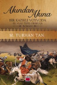 Akından Akına Bir Kazıklı Voyvoda -III. Vlad Tepeş Drakula- Romanı,  audiobook. ISDN69428959