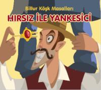 Hırsız ile Yan Kesici - Billur Köşk Masalları, Неизвестного автора audiobook. ISDN69429001