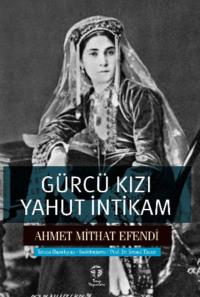 Gürcü Kızı yahut İntikam, Ахмета Мидхата audiobook. ISDN69429166