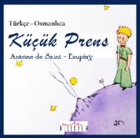 Küçük Prens Osmanlıca, Антуана де Сент-Экзюпери audiobook. ISDN69429346