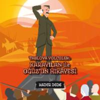 Antep Hikâyeleri - Tabloya Yolculuk: Karayılan ile Oğuzun Hikâyesi,  książka audio. ISDN69429394
