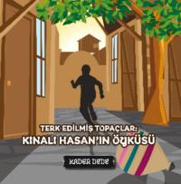 Çanakkale Kahramanlarının Hikâyeleri - Terk Edilmiş Topaçlar: Kınalı Hasanın Öyküsü,  książka audio. ISDN69429412