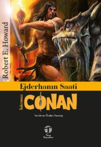 Ejderhanın Saati / Kahraman Conan, Robert E. Howard audiobook. ISDN69429556