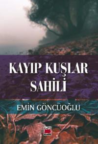 Kayıp Kuşlar Sahili - Emin Göncüoğlu