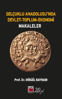 Selçuklu Anadolusu’nda Devlet-Toplum-Ekonomi / Makaleler,  audiobook. ISDN69429625