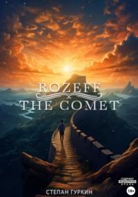 Rozeff: The comet, аудиокнига Степана Гуркина. ISDN69466888