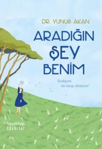 Aradığın Şey Benim - Yunus Akan