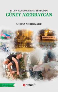 44 Gün Karabağ Savaşı Sürecinde Azerbaycan - Mehsa Mehdizade