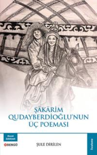 Şakarim Qudayberdioğlunun Üç Poeması - Dirilen Şule