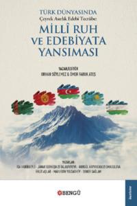 Türk Dünyasında Milli Ruh ve Edebiyata Yansıması - Orhan Söylemez