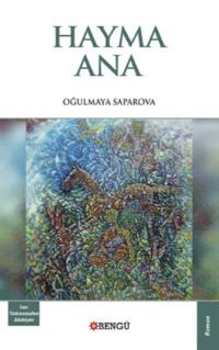 Hayma Ana - Oğulmaya Saparova