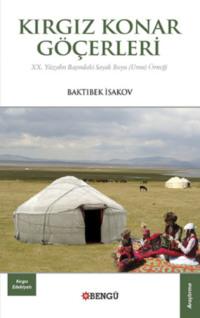 Kırgız Konar Göçerleri - Baktıbek İsakov