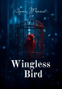 Wingless Bird - Анна Морион