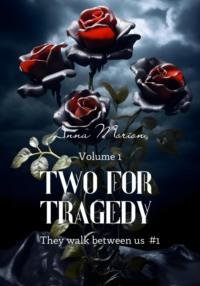 Two for tragedy. Volume 1, аудиокнига Анны Морион. ISDN69542659